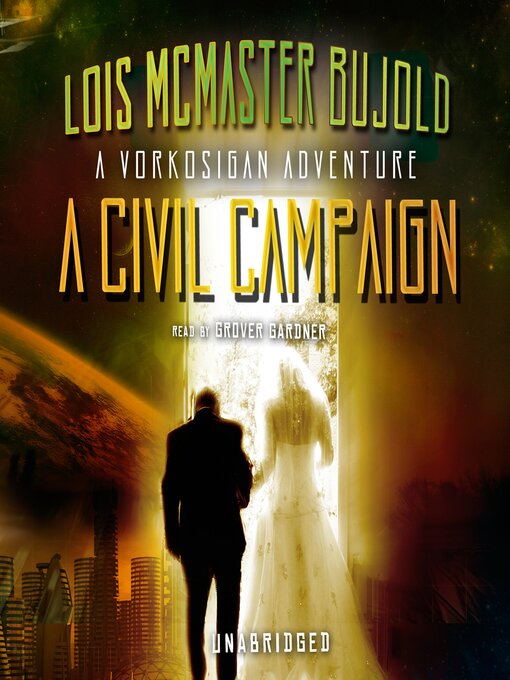Title details for A Civil Campaign by Lois McMaster Bujold - Available